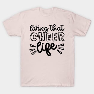 Living That Cheer Life Cheerleader Cheer Mom Cute T-Shirt